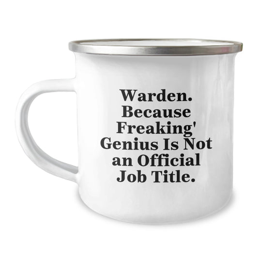 Warden Camping Mug, Funny Quote 'Warden. Because Freaking' genius Is Not An Official Job Title.', Ideal Gift for Warden, Men, Women, Friends, Coworkers, Family, Graduation Unique Gifts from Friends - Image 1