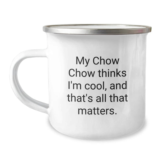 Chow Chow Dog Lover's Camping Mug, Funny Quote Gifts from Men to Friends, Birthday Unique Gifts for Chow Chow Dog Owners - Image 1
