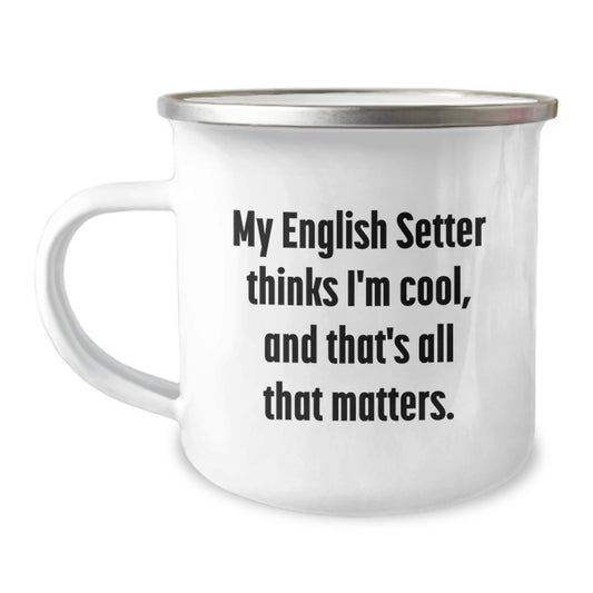 Funny English Setter Dog Camping Mug Gifts from Friends for Birthday Unique Treasures - Image 1