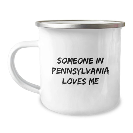 Gifts from Friends for You in Pennsylvania - Funny 'Someone In Pennsylvania Loves Me' Camping Mug for Valentine's - Image 1