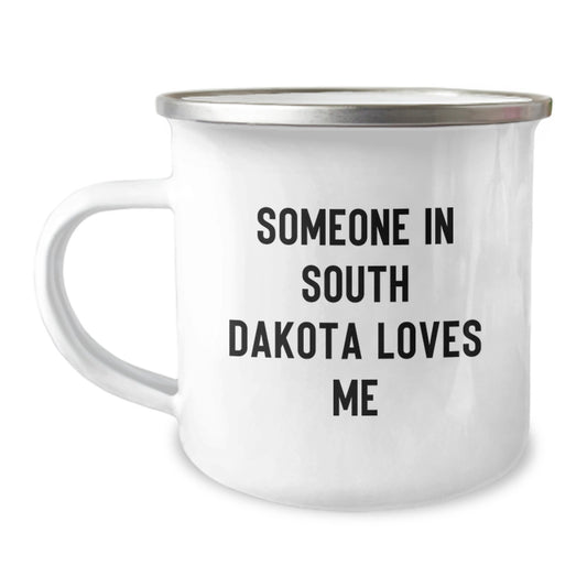 South Dakota Camping Mug - Funny Quote: Someone In South Dakota Loves Me Ideal Gift for South Dakota Enthusiasts, Friends, or Family Members - Image 1