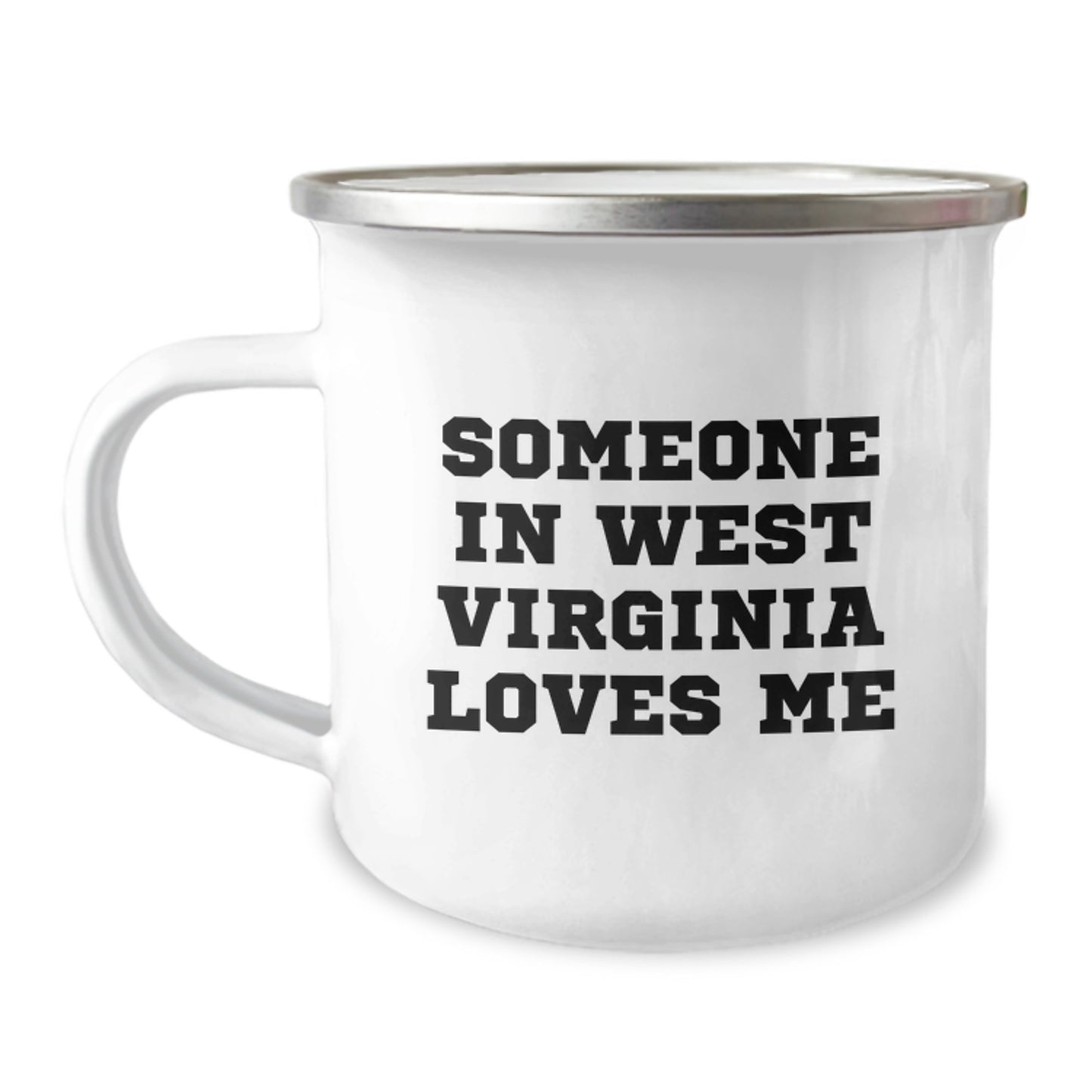 West Virginia Gifts for Men or Women, Funny Camping Mug, Someone In West Virginia Loves Me Valentine's Unique - Image 1