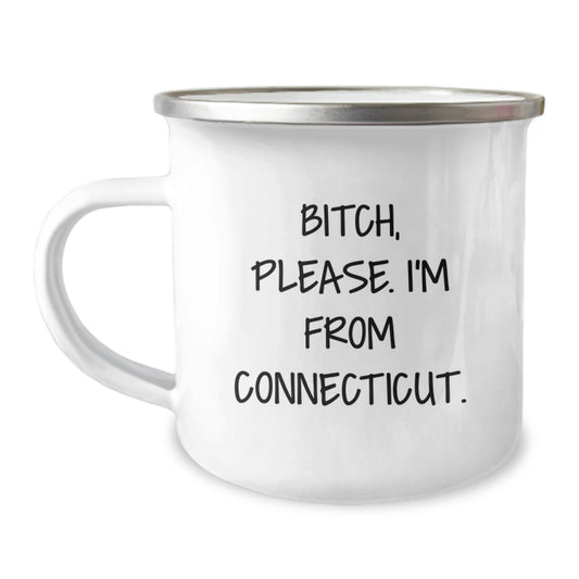 Connecticut Camping Mug - Funny Quote for Connecticut Lovers - Valentine's Unique Gifts from Friends for Connecticut Family - Image 1