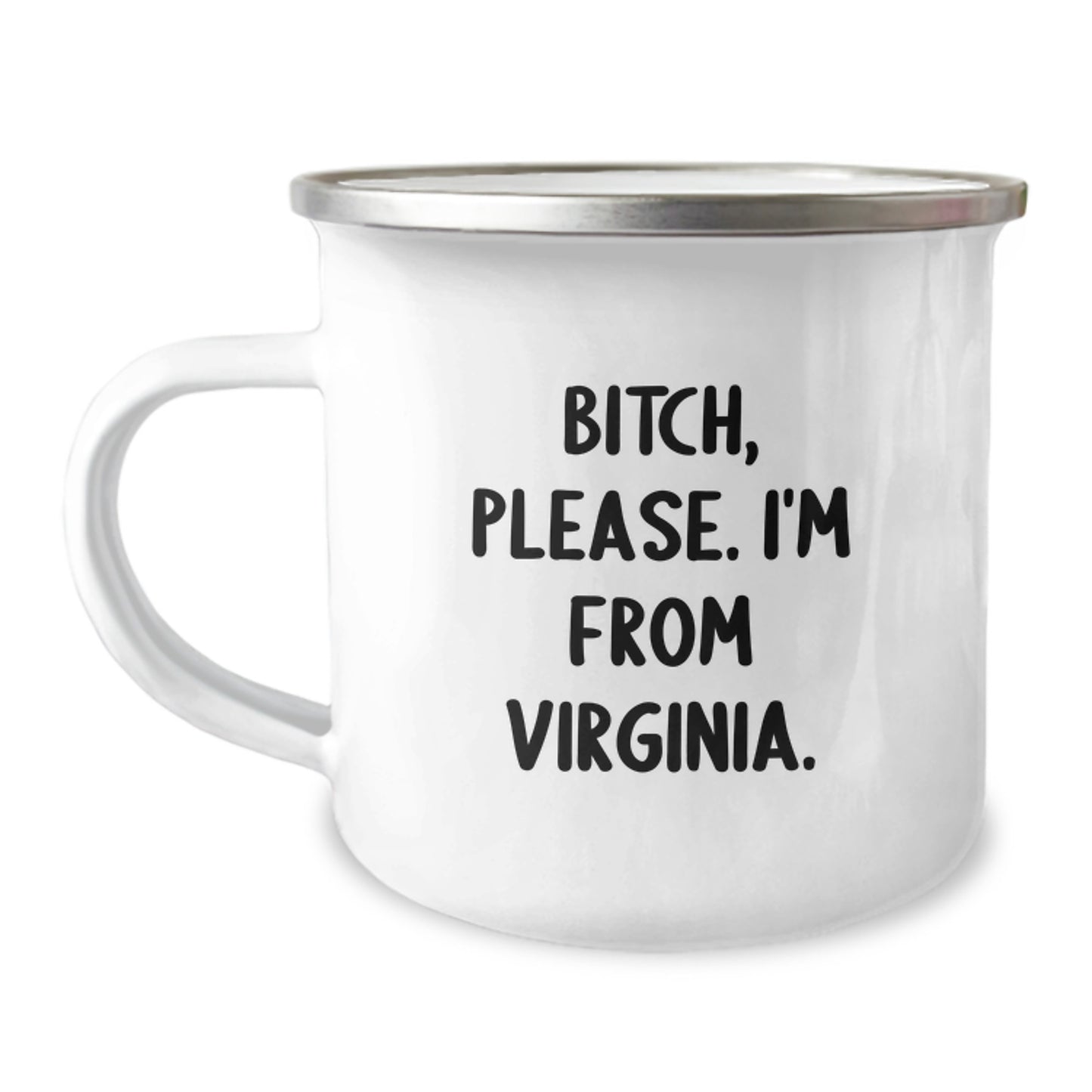 Funny Quotes Virginia Camping Mug, Birthday Unique Gifts from Friends to Virginia Men, Virginia Camping Enthusiasts, Personalized Camping Mugs for Virginia Lovers, B-tch Please I'm From Virginia. - Image 1