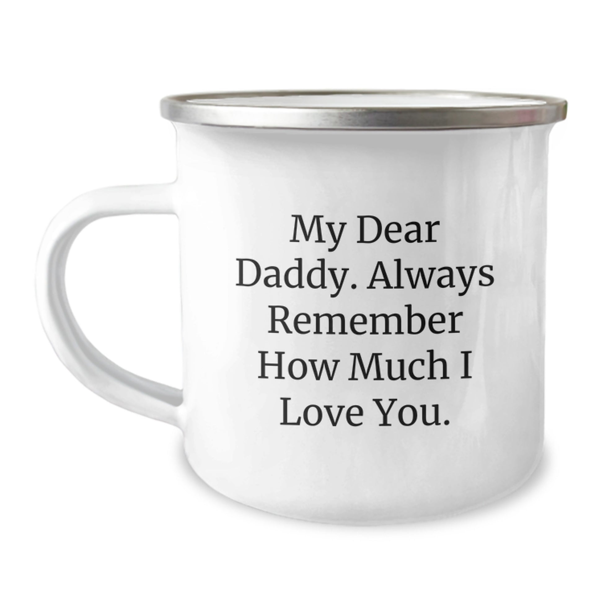 Daddy Keepsake Camping Mug for Him Graduation Gift With Love Quote - Image 1