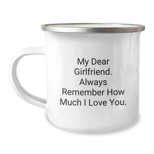 Funny Gifts from Men to Sweetheart, Graduation Unique Gifts, Enamel Camping Mug with Inspirational Quote 'My Dear Sweetheart. Always Remember...' - Image 1