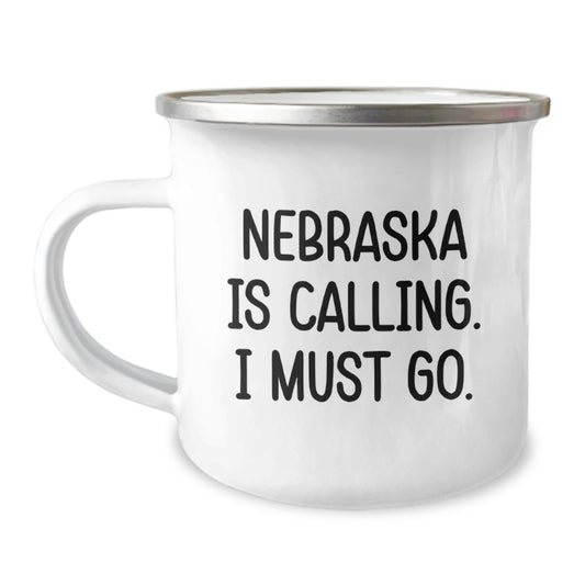 Funny Nebraska Camping Mug Gifts for Men from Friends, Unique Birthday Unique Gifts to Show Love for Nebraska, Nebraska Is Calling. I Must Go. - Image 1