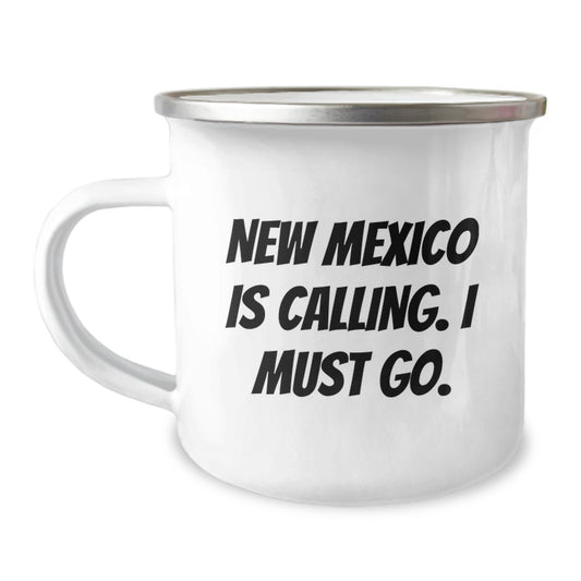 New Mexico Camping Mug, Funny Quote 'New Mexico Is Calling. I Must Go.' Gifts for New Mexico Lovers from Friends and Family, Birthday Unique Gifts - Image 1