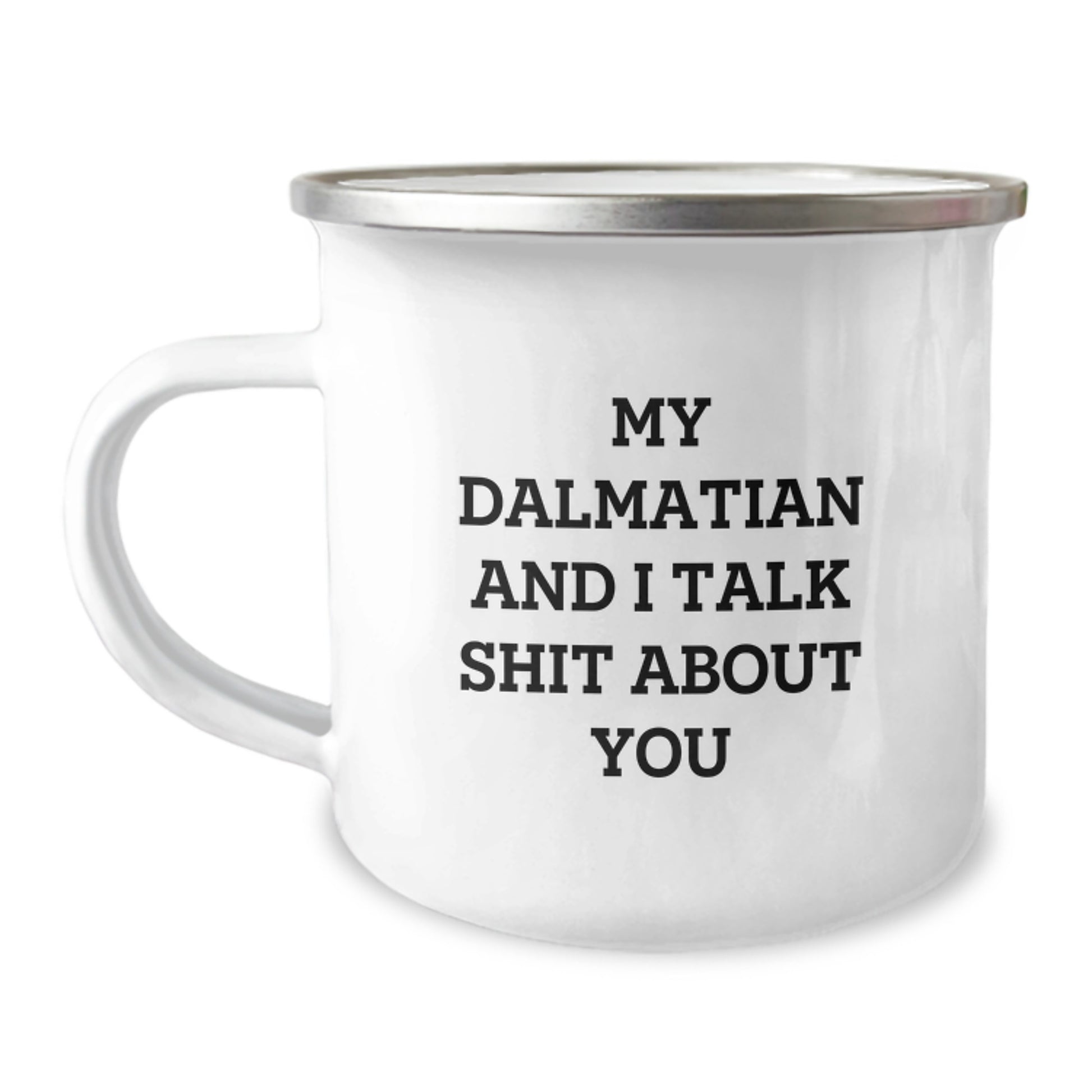 Dalmatian Keepsake Camping Mug for Him Birthday Gift with Bold Humor - Image 1