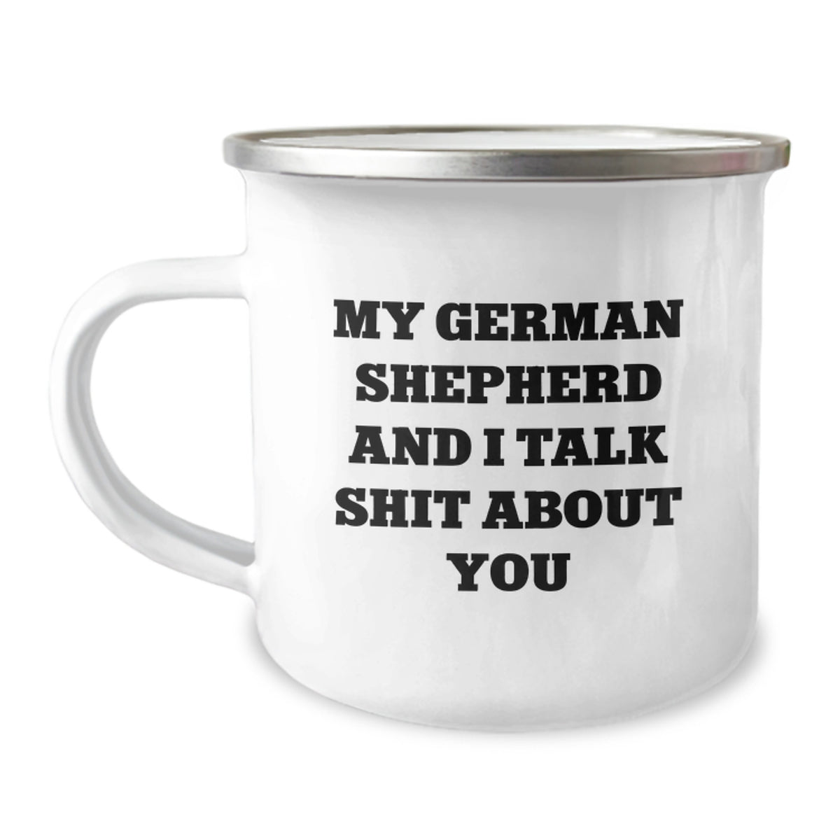 German Shepherd Dog Camping Mug Gift for Him - Sarcastic Quote Keepsake - Image 1