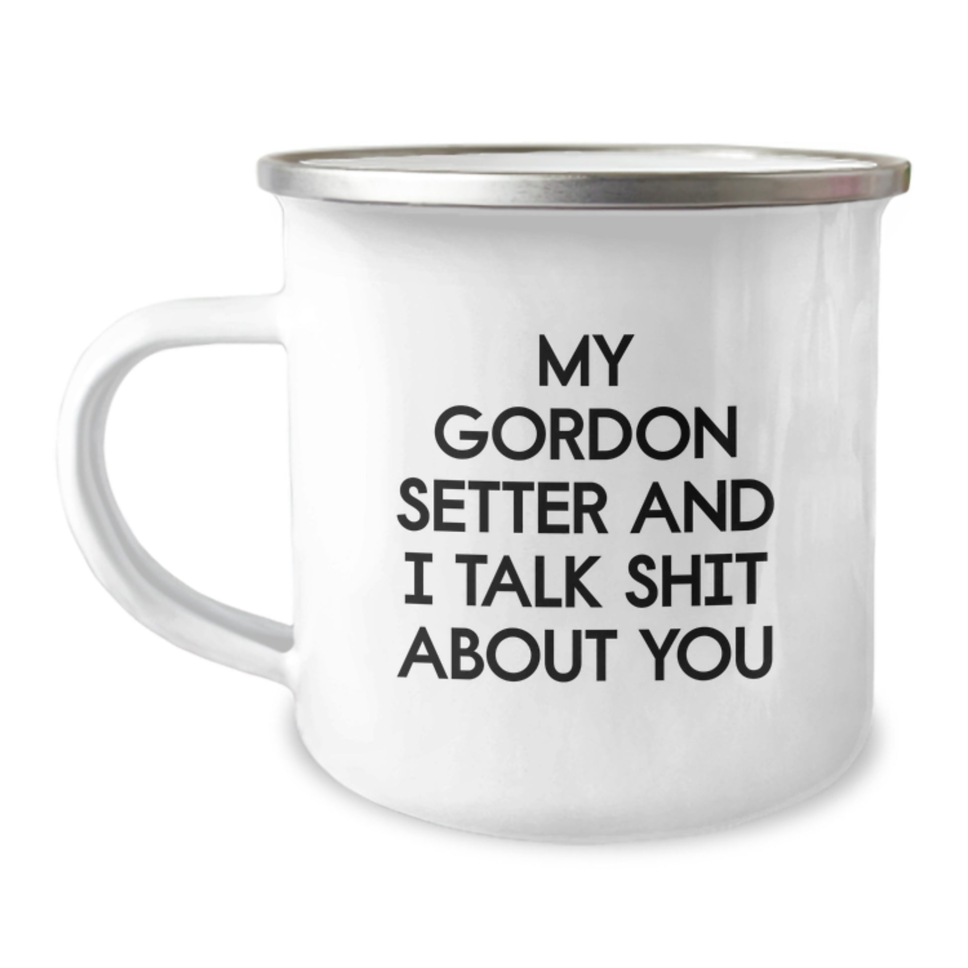 Funny Gordon Setter Dog Camping Mugs for Graduation Unique Gifts from Friends and Family, 'My Gordon Setter And I Talk Shit About You' - Image 1