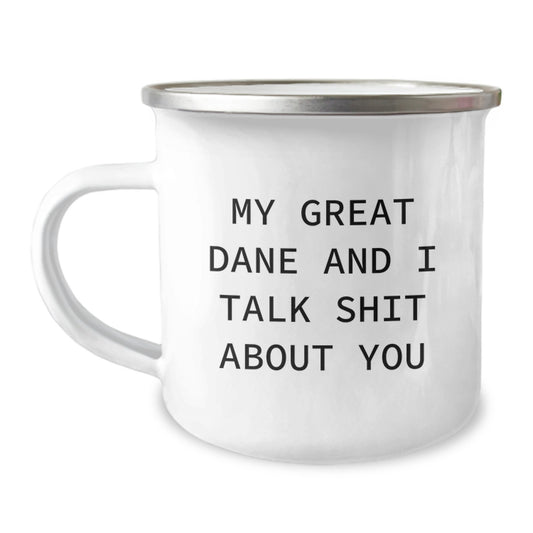 Funny Great Dane Dog Gifts from Friends for Graduation Unique Celebrations Camping Mugs with My Great Dane And I Talk Shit About You Quote - Image 1
