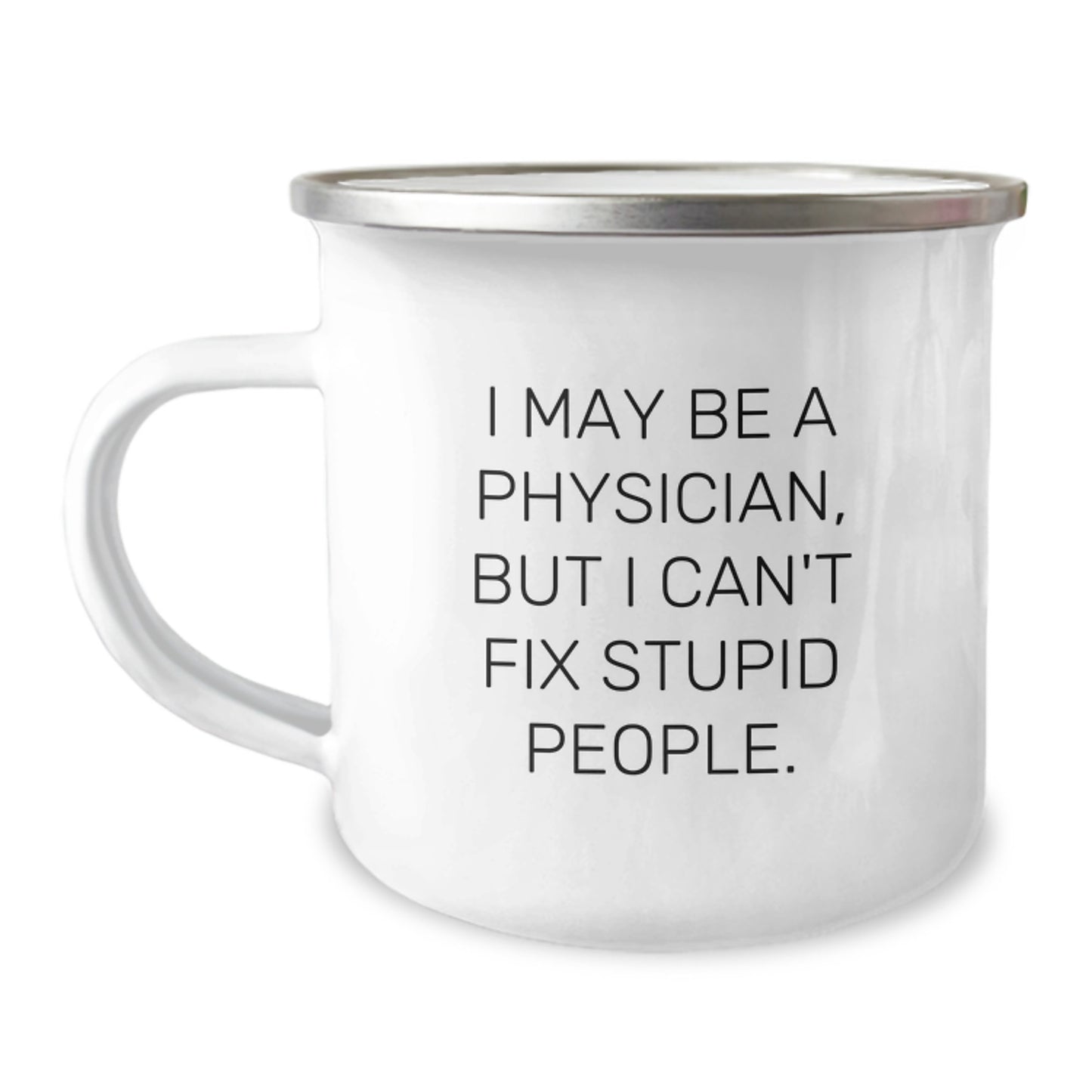 Physician Keepsake Camping Mug Birthday Gift for Him with witty quote - Image 1