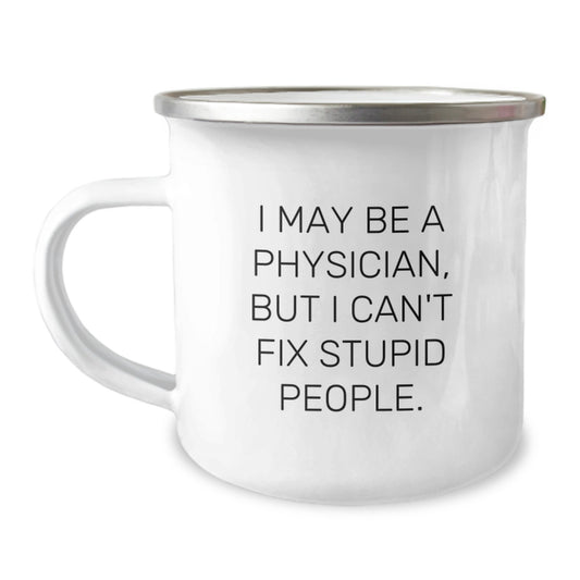Physician Keepsake Camping Mug Birthday Gift for Him with witty quote - Image 1