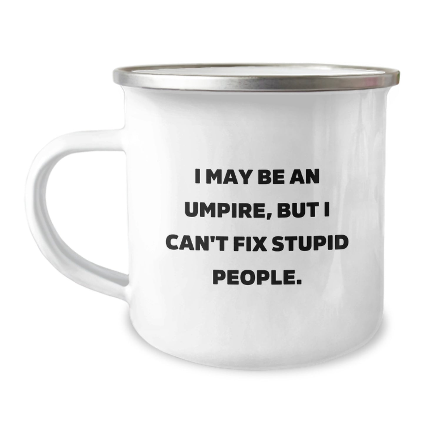 Funny Umpire Gifts for Mom, Umpire Camping Mug, I May Be An Umpire, Unique Mother's Day Unique Gifts from Family - Image 1