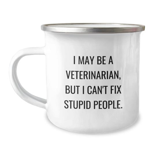 Funny Veterinary Gifts from Friends to Family, Unique Mother's Day Unique Gifts for Veterinarian Women, Stainless Steel Camping Mug with Quote - Image 1
