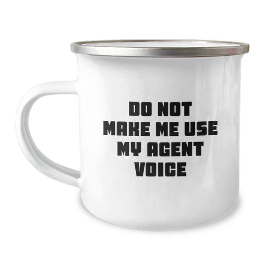 Funny Agent Gifts for Men, Unique Graduation Unique Gifts from Friends, Agent Camping Mug with Quote 'Do Not Make Me Use My Agent Voice' - Image 1