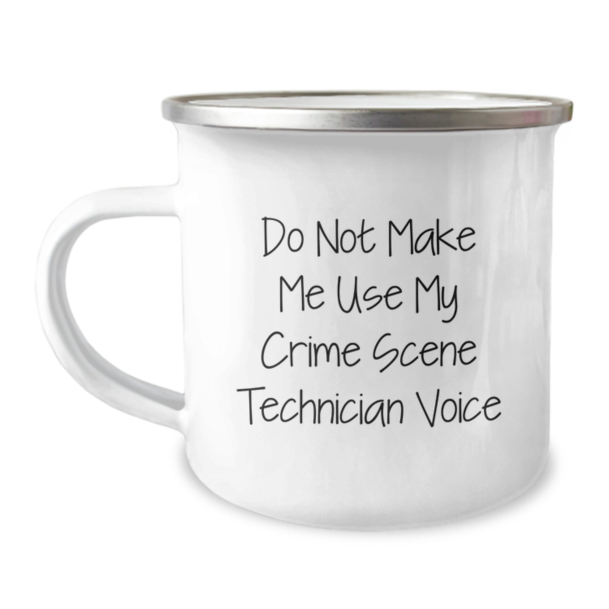 Funny Crime Scene Technician Gifts from Friends, Unique Graduation Unique Gifts for Crime Scene Technician, Camping Mug with Do Not Make Me Use My 'Crime Scene Technician Voice' - Image 1