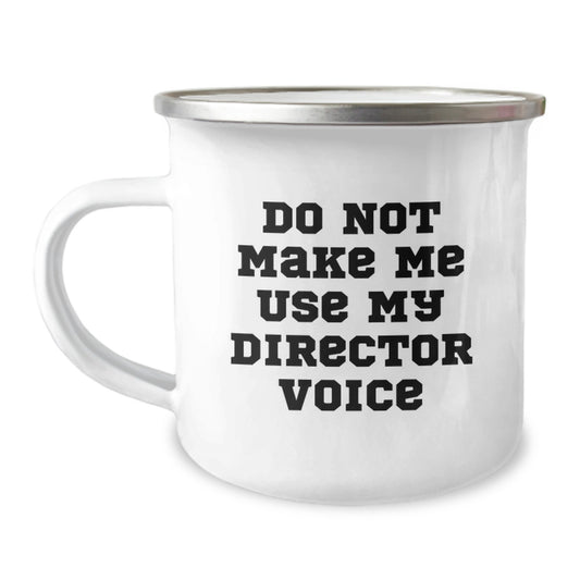 Funny Director Gifts for Men, Unique Camping Mug for Graduation Unique Gifts, Director Quote 'Do Not Make Me Use My Director Voice' - Image 1