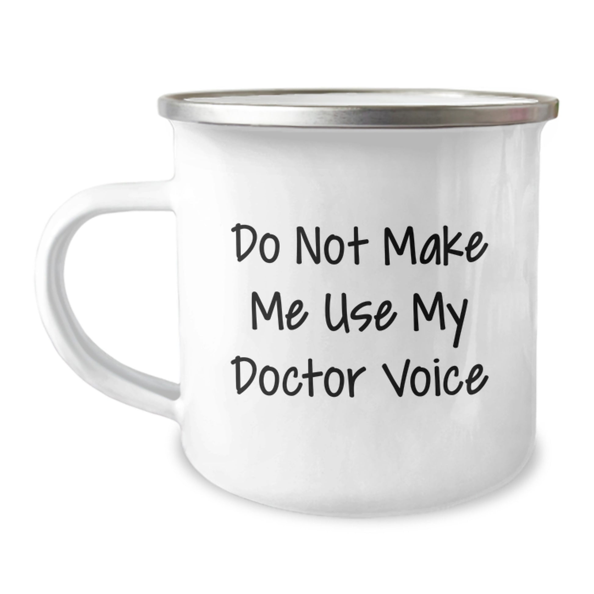 Funny Doctor Gifts from Family - Mother's Day Unique Camping Mug, Don't Make Me Use My Doctor Voice - Image 1
