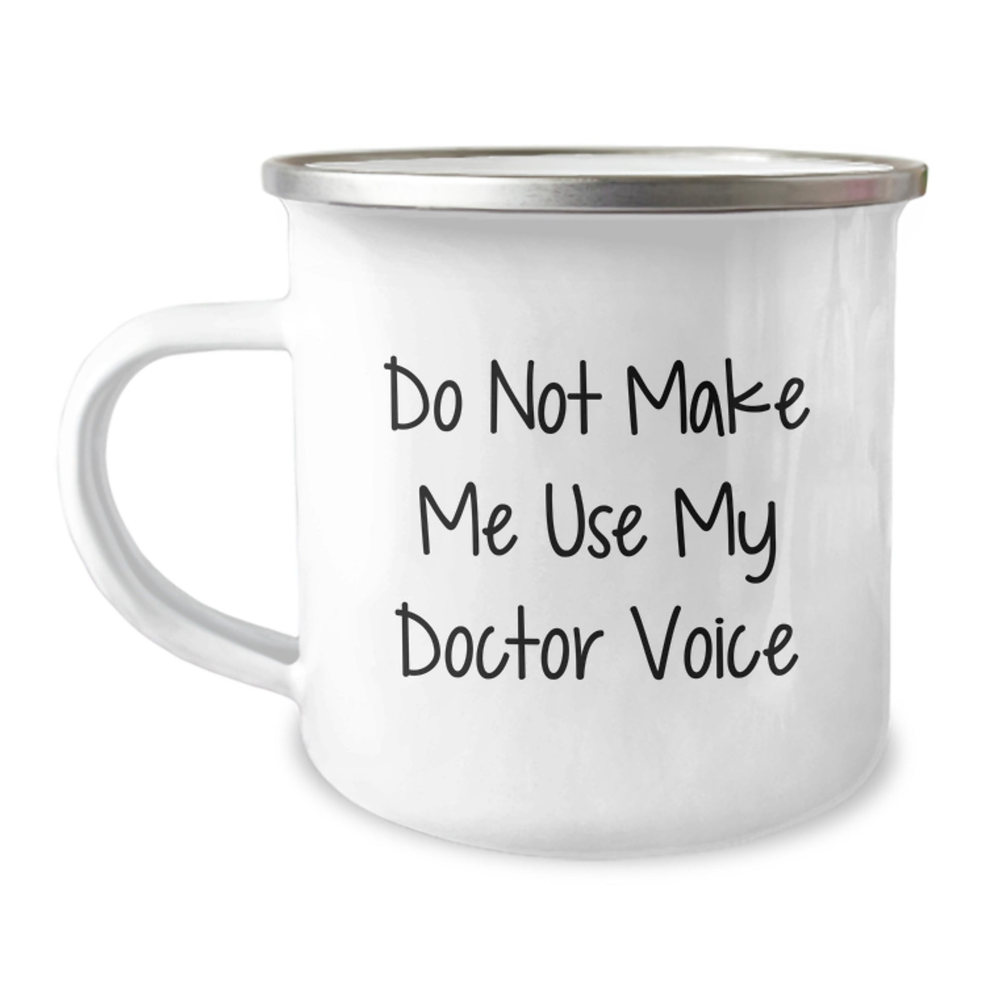 Funny Doctor Gifts from Men for Women on Mother's Day Camping Mug - 'Do Not Make Me Use My Doctor Voice - Image 1