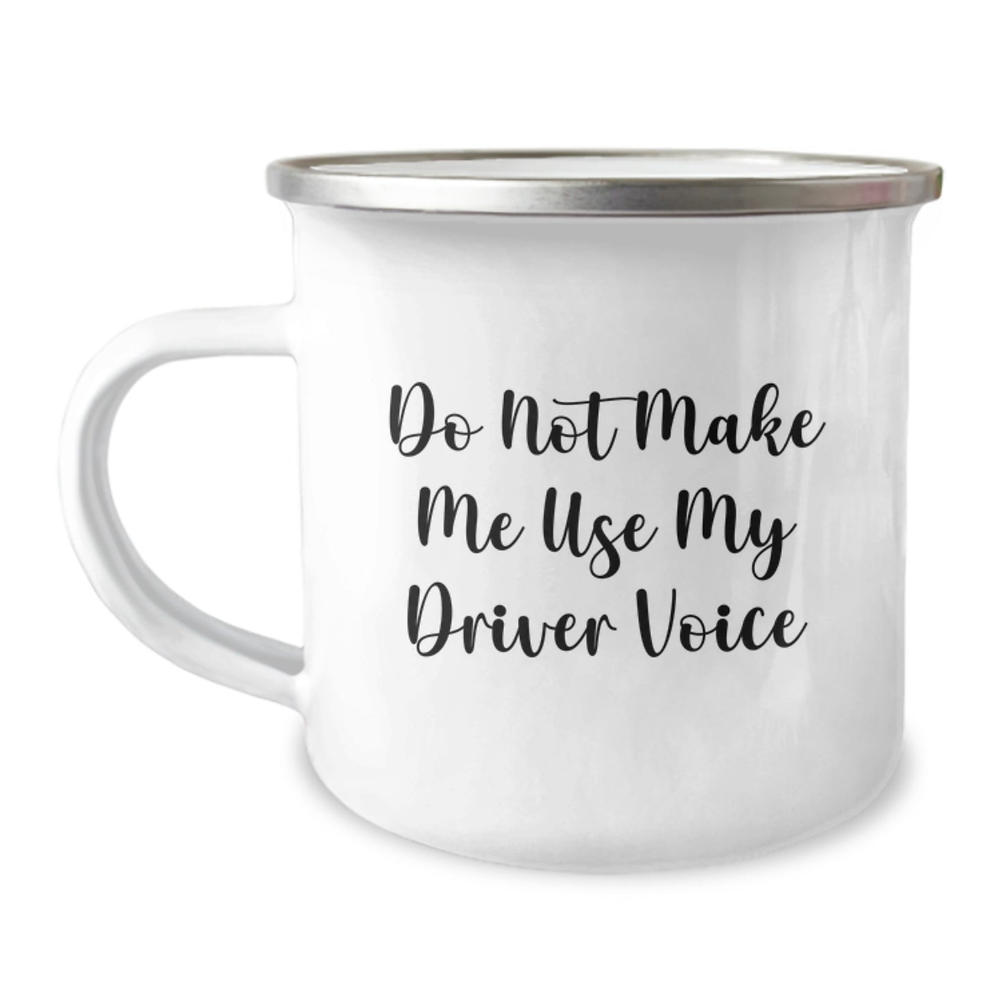 Funny Driver Gifts from Family - Do Not Make Me Use My Driver Voice - Unique Camping Mugs for Mom on Mother's Day - Image 1