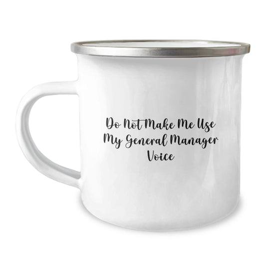 Funny General Manager Gifts for Men Camping Mug from Friends - Do Not Make Me - Image 1