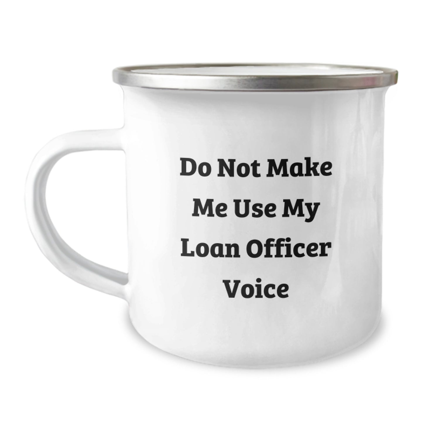 Loan Officer Keepsake Camping Mug Birthday Gift for Him with Bold Quote - Image 1