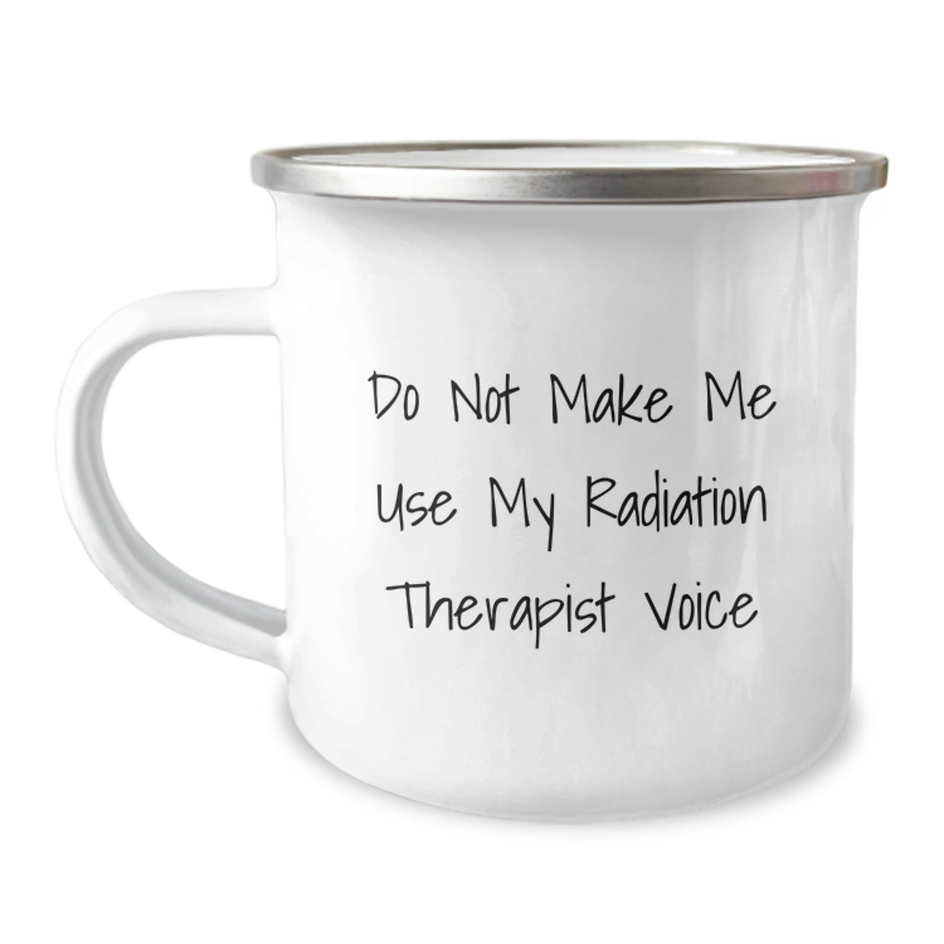 Funny Radiation Therapist Gifts from Men - Do Not Make Me Use My Radiation Therapist Voice - Radiation Therapist Camping Mug for Mother's Day Unique Gifts - Image 1
