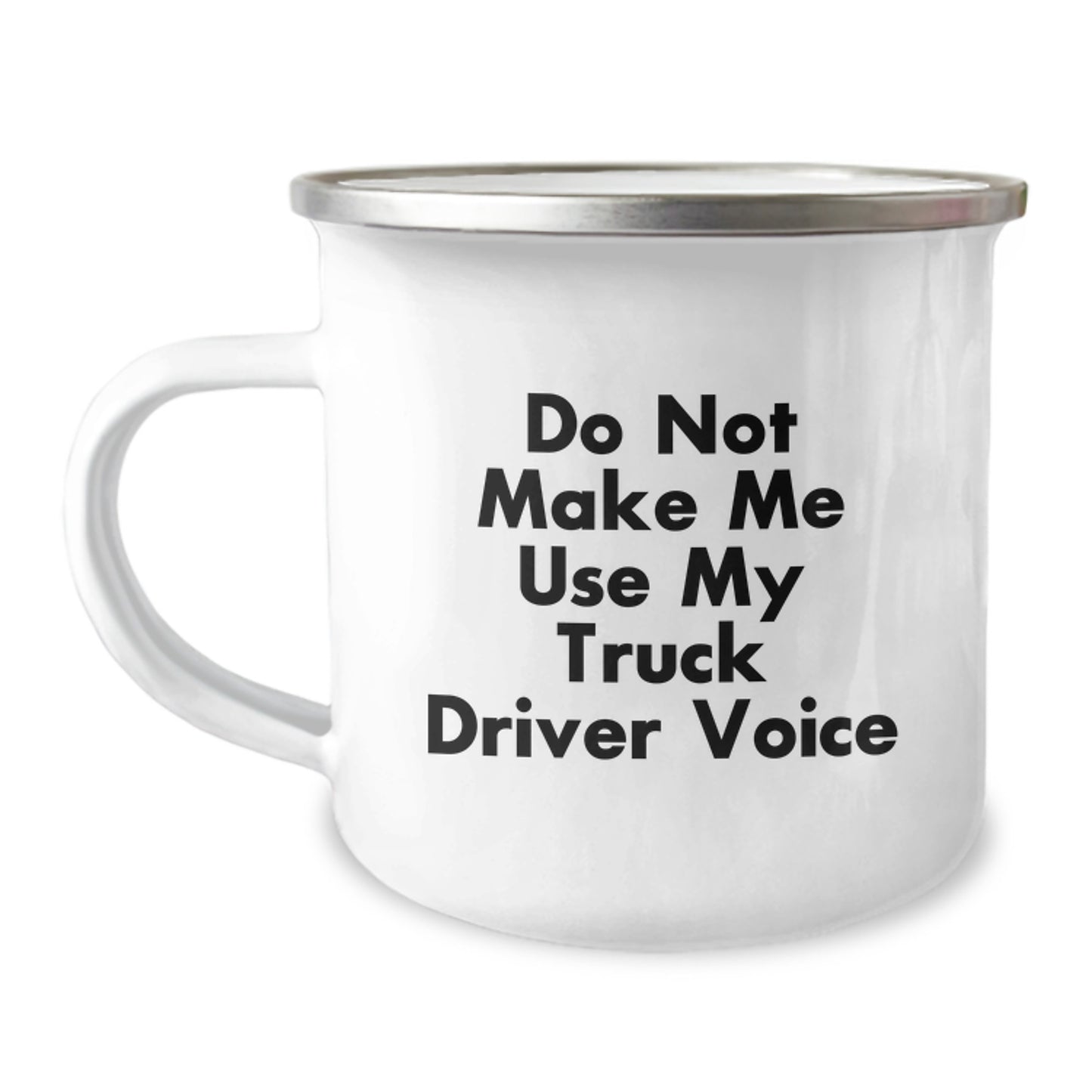 Funny Gifts for Truck Drivers, Birthday Unique Gifts, Camping Mug with a Twist - Do Not Make Me Use My Truck Driver Voice - Image 1
