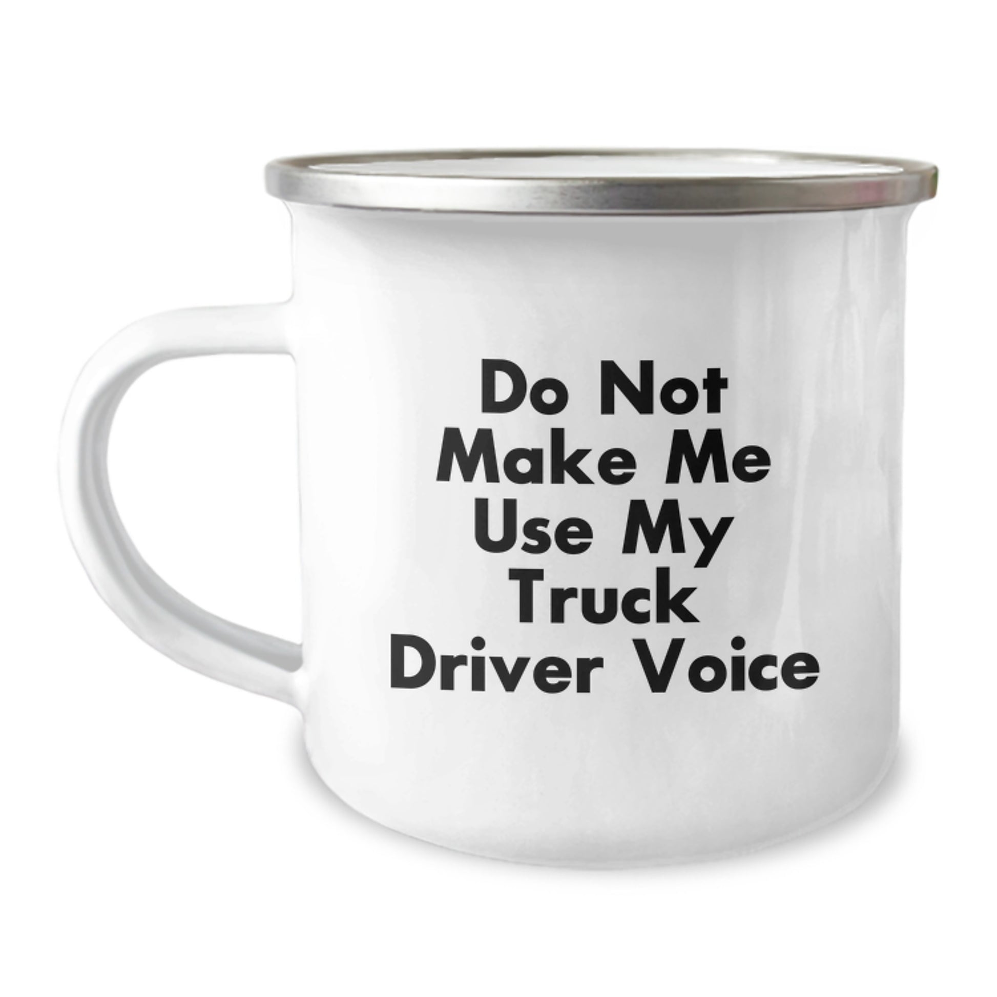 Funny Gifts for Truck Drivers, Birthday Unique Gifts, Camping Mug with a Twist - Do Not Make Me Use My Truck Driver Voice - Image 1