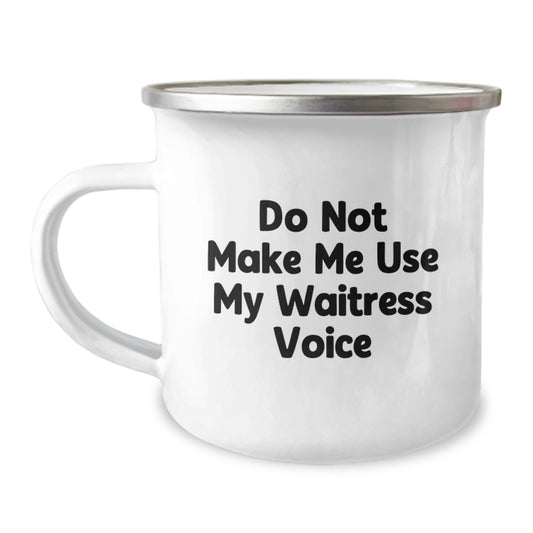 Premium Waitress Quote Keepsake Camping Mug for Him Birthday Gift - Image 1