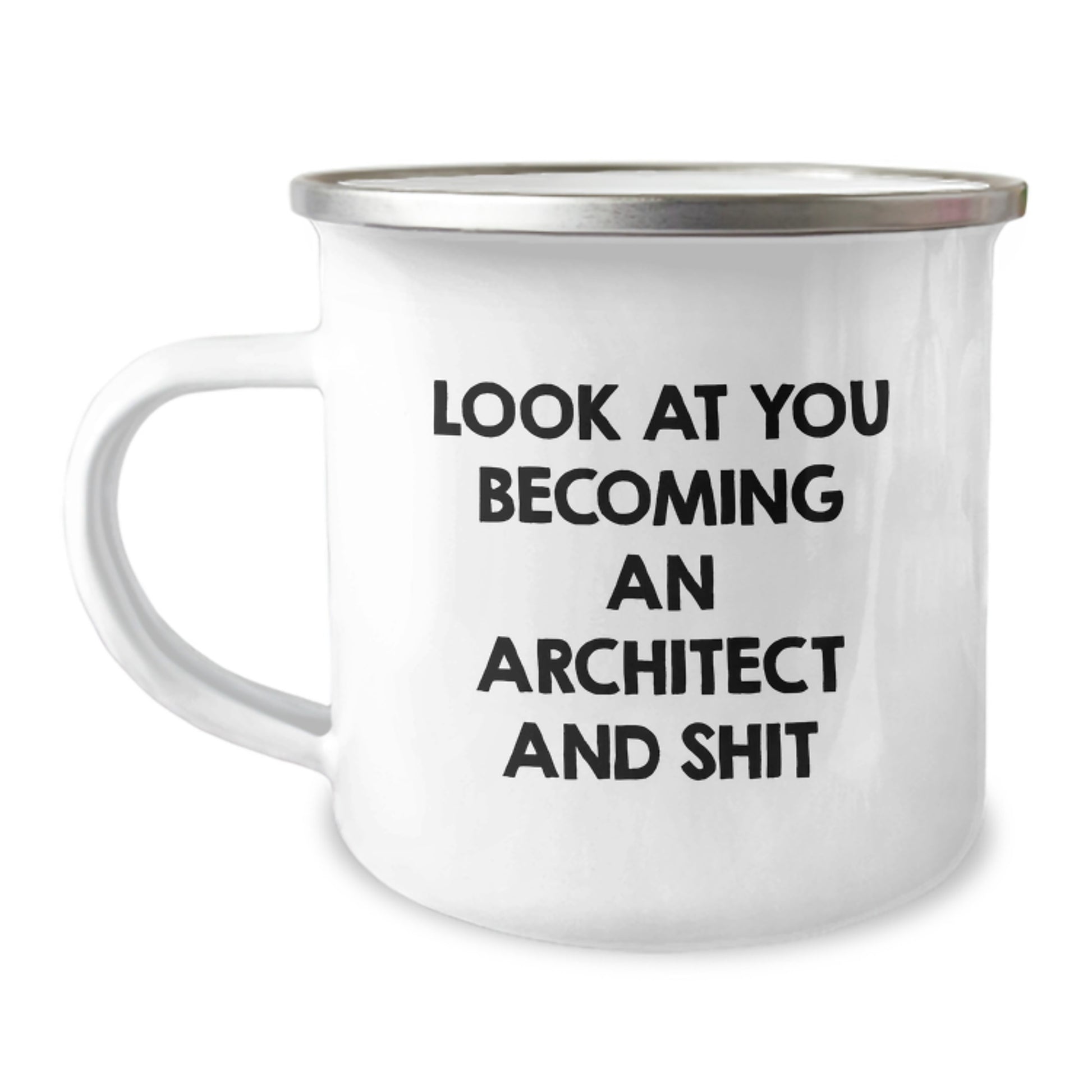 Funny Architect Gifts for Women from Friends on Mother's Day - Architects Slay Camping Mugs - 'Look At You Becoming An Architect And Shit' - Image 1