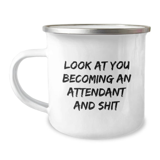 Funny Attendant Gifts for Men - 'Look At You Becoming An Attendant And Shit' Camping Mug, Unique Graduation Gifts from Family and Friends - Image 1