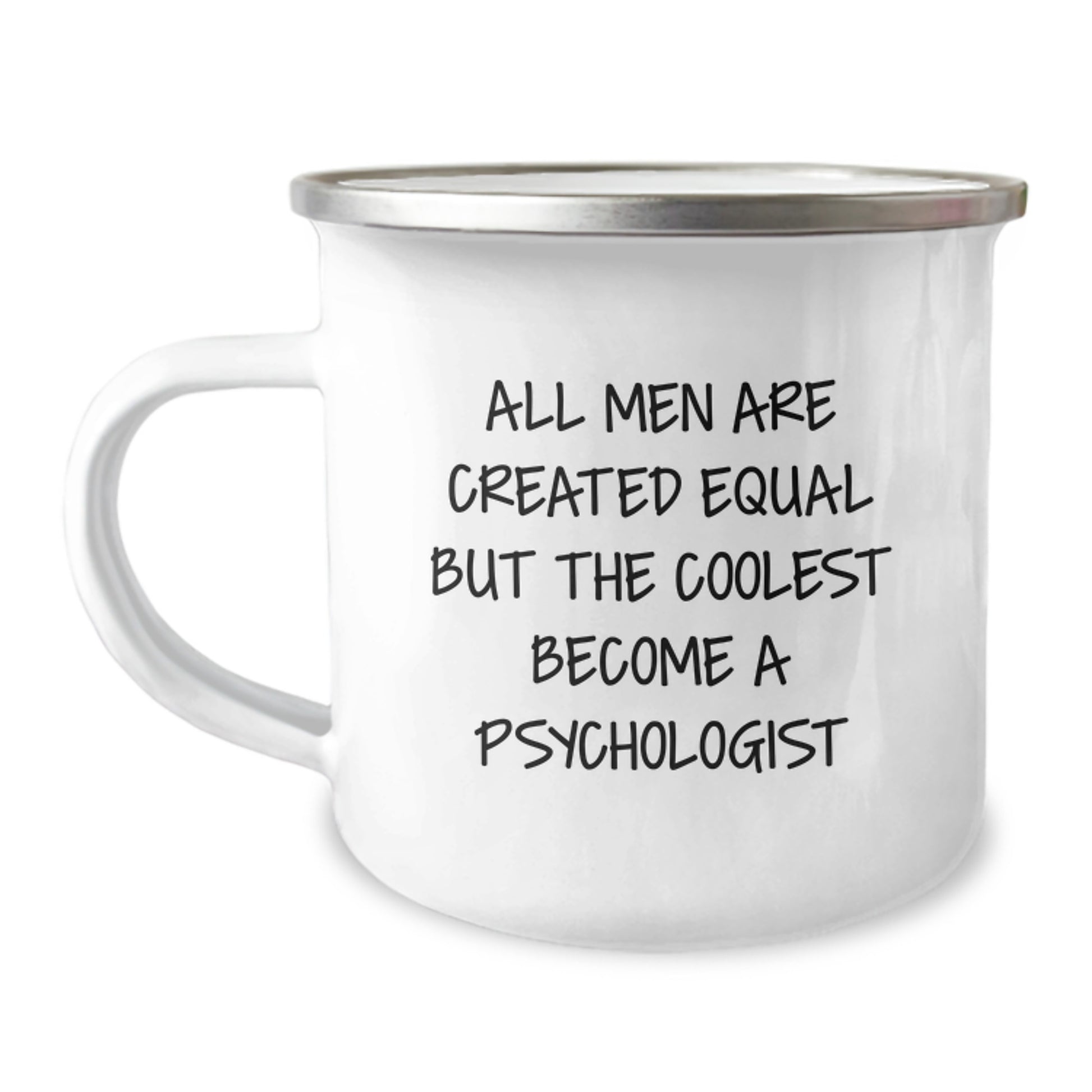 Funny Psychologist Gifts for Men - 'All Men Are Created Equal But The Coolest Become A Psychologist' Camping Mug, Perfect for Husband, Dad on Father's Day - Gifts from Mom, Family, Friends - Image 1