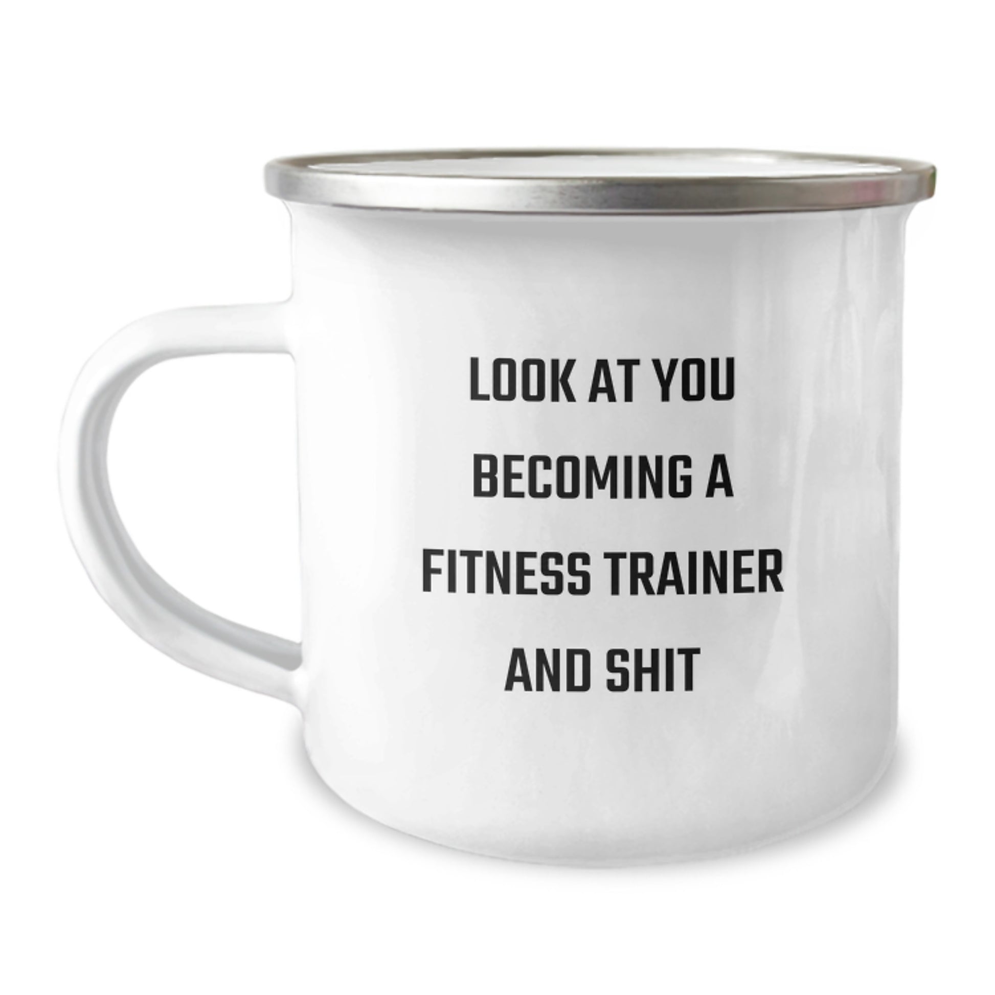 Funny Fitness Trainer Gifts for Mom - Fitness Trainer Camping Mug with Look At You Becoming A Fitness Trainer And Shit Quote, Perfect Camping Mug for Fitness Trainer Enthusiasts - Image 1