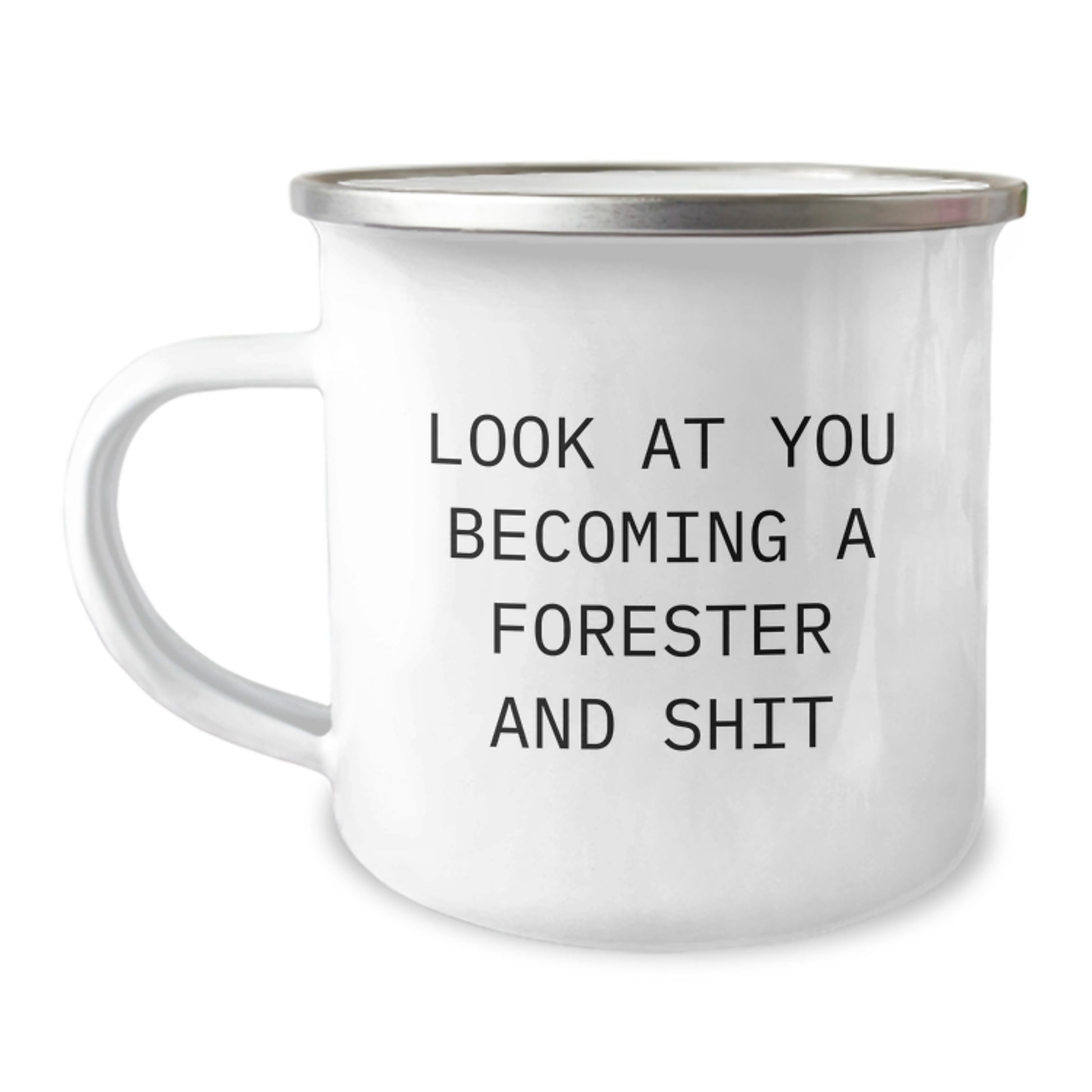 Funny Forester Gifts, Look At You Becoming A Forester And Shit Camping Mug for Forester, Unique Mother's Day Unique Gifts from Men to Women Friends Coworkers Family - Image 1