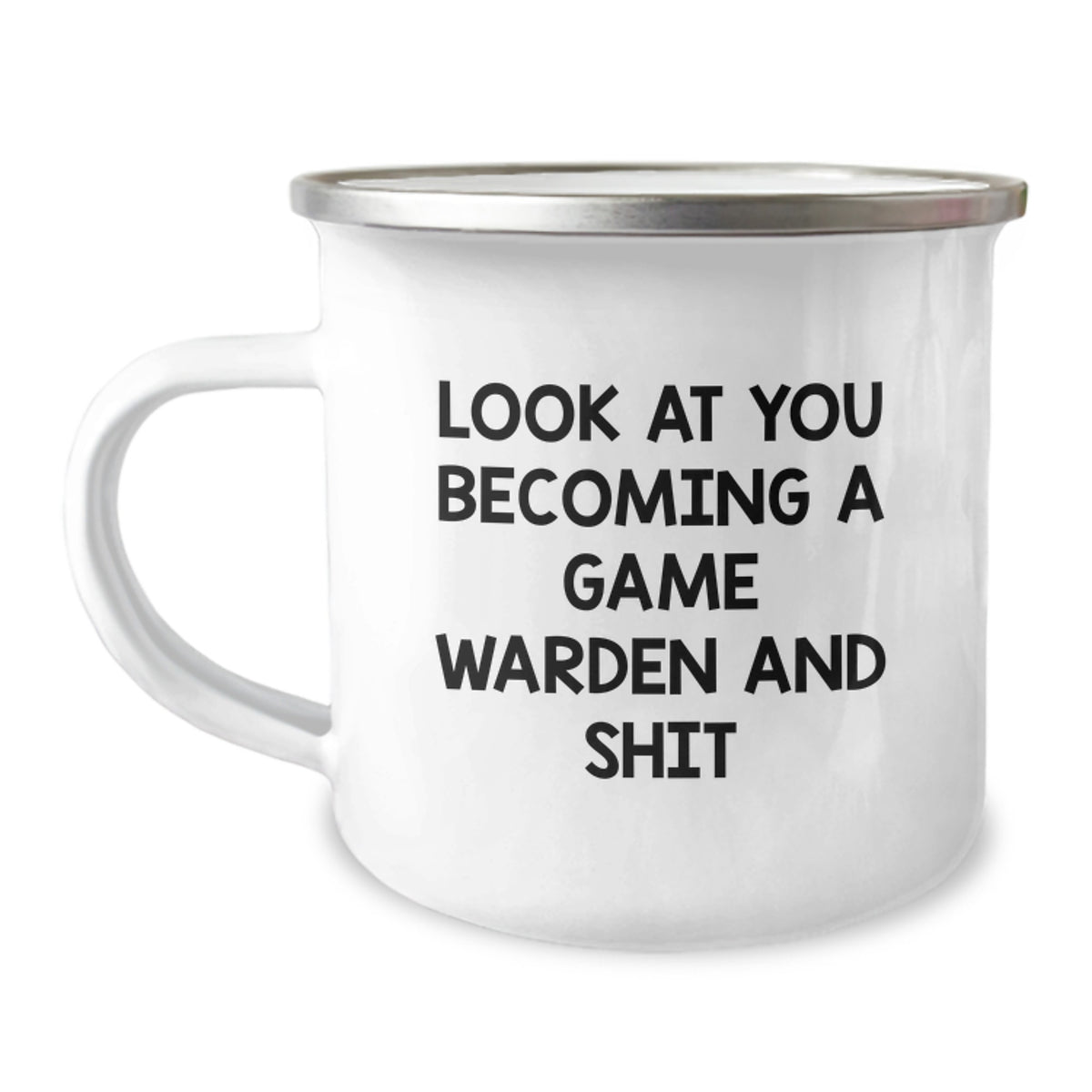 Funny Gift for Game Wardens, Camping Mug for Men, Women, or Friends, Unique Valentine's Unique Gifts from Family, 'Look At You Becoming A Game Warden And Shit' Stainless Steel Mug - Image 1