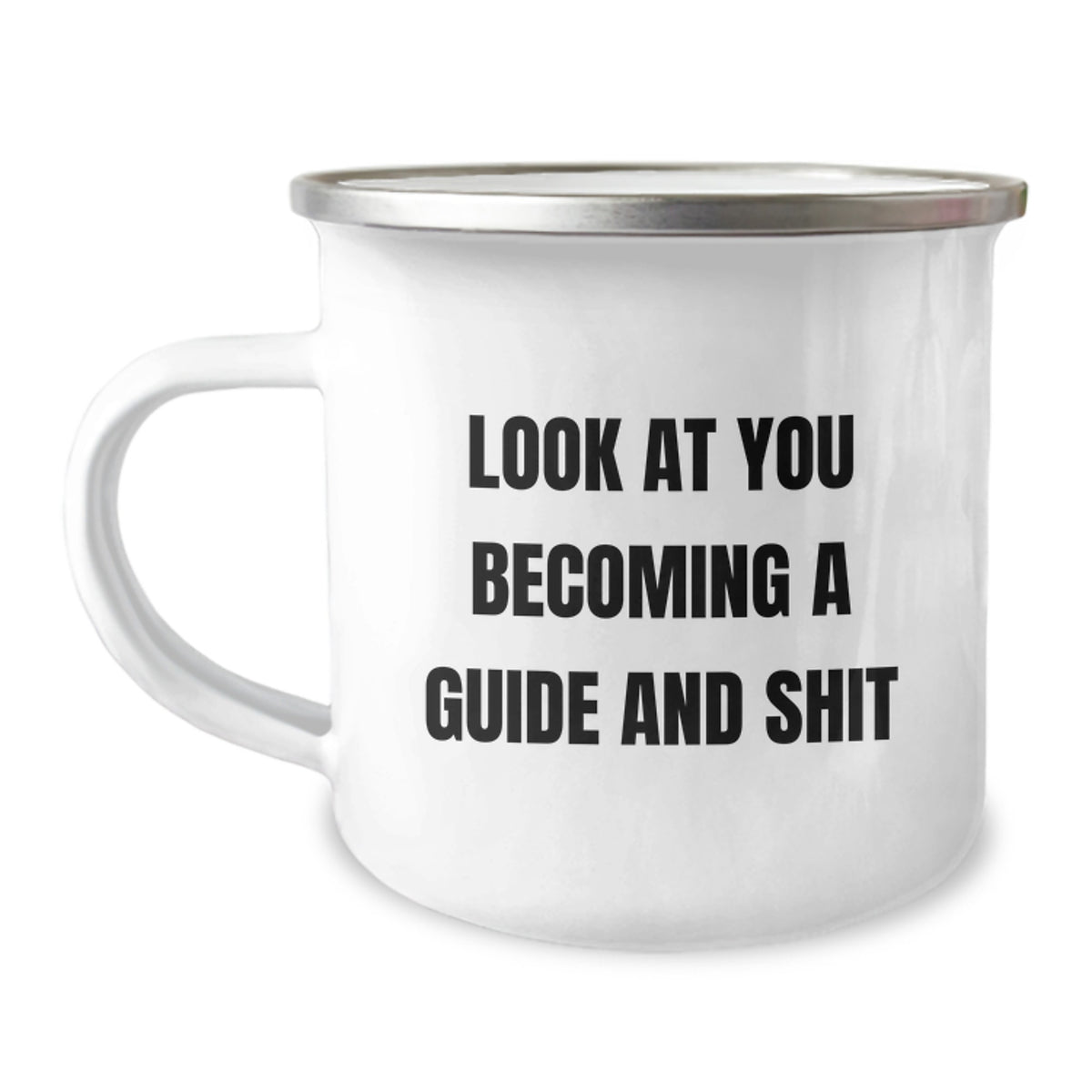 Gifts from Men, Women, and Friends for Guides - Look At You Becoming A Guide And Shit Valentine's Unique Gifts for Camping Mug Lovers - Image 1