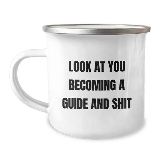 Gifts from Men, Women, and Friends for Guides - Look At You Becoming A Guide And Shit Valentine's Unique Gifts for Camping Mug Lovers - Image 1