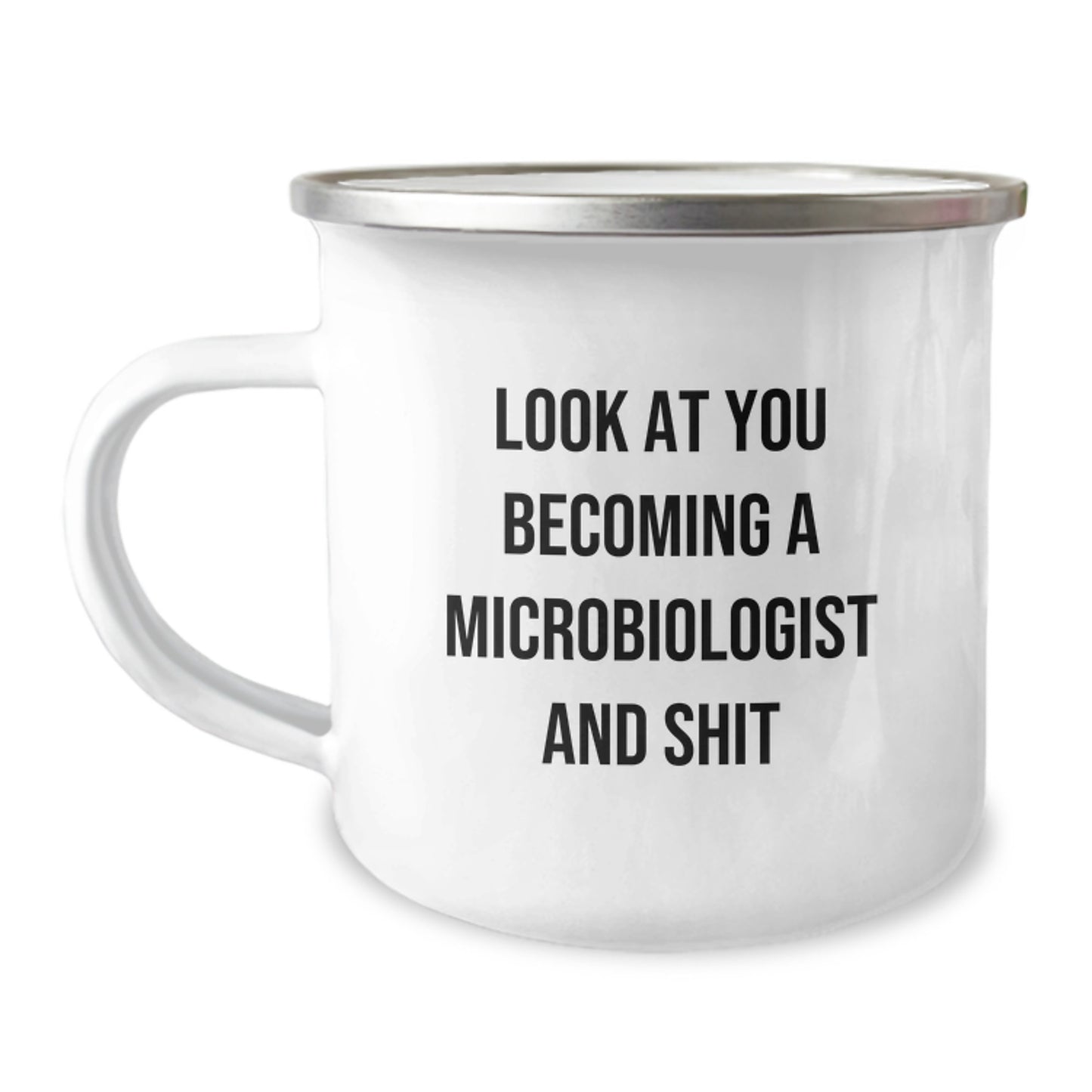 Funny Microbiologist Gifts for Him - Look At You Becoming A Microbiologist And Shit Engraved Camping Mug, Unique Graduation Present for Microbiologist Friends, Stainless Steel with Enamel Finish - Image 1
