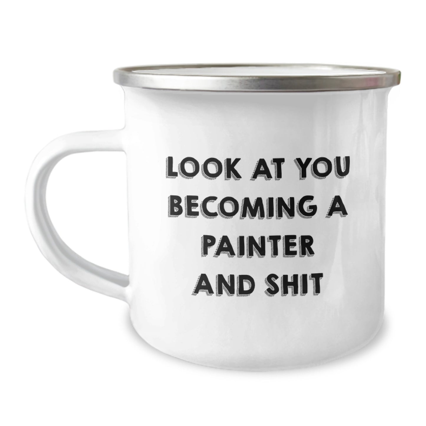 Funny Painter Gifts for Mom - Look At You Becoming A Painter And Shit - Camping Mug for Painter Woman - Unique Mother's Day Unique Gifts from Family - Image 1