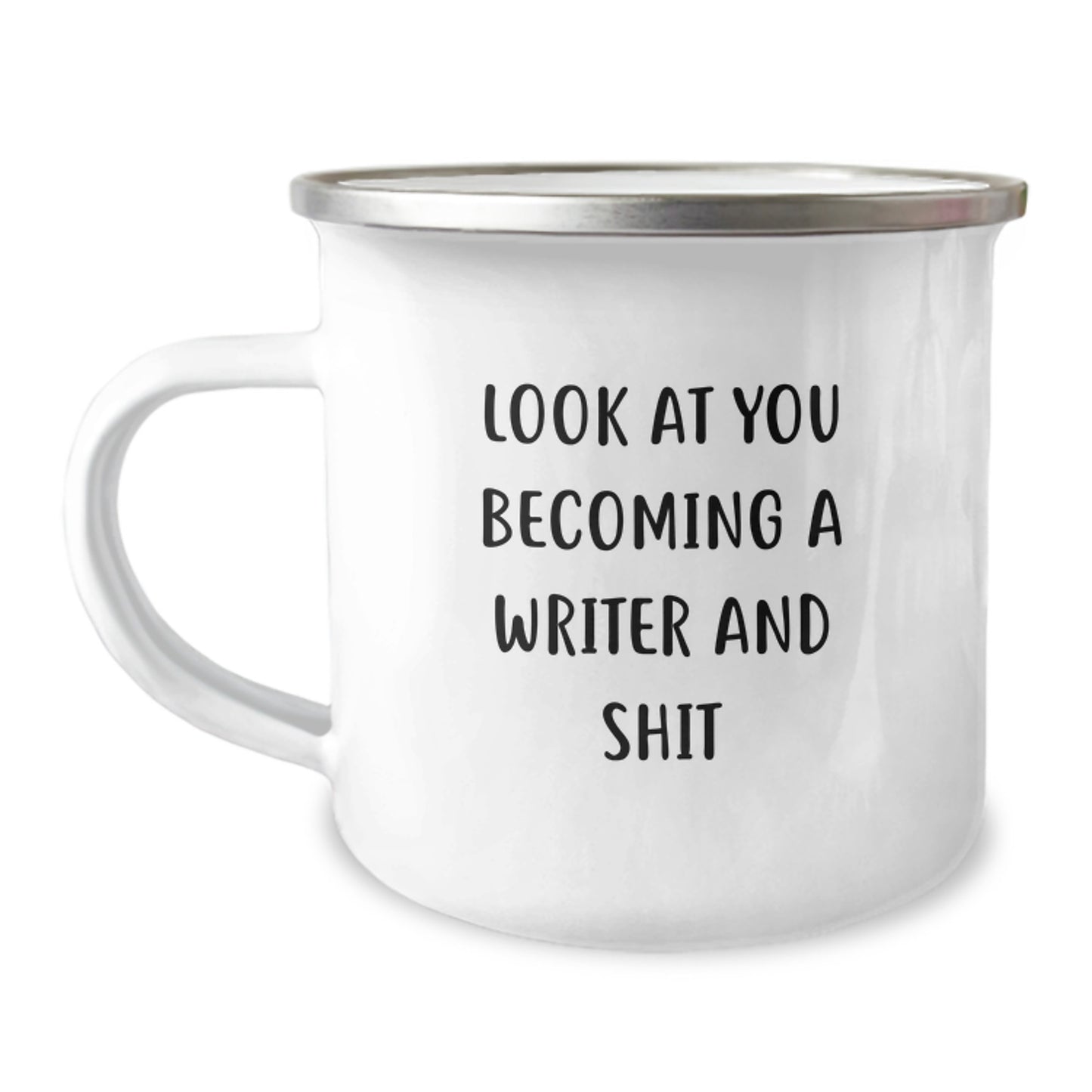 Funny Writer Gifts from Men, Unique Camping Mug for Writers, Mother's Day Unique Gifts with Quote 'Look At You Becoming A Writer And Shit' - Image 1