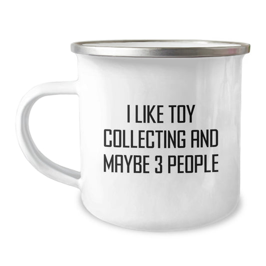 Funny Toy Collecting Gifts for Men, Camping Mug with I Like Toy Collecting And Maybe 3 People Quote, Graduation Unique Gifts from Friends - Image 1