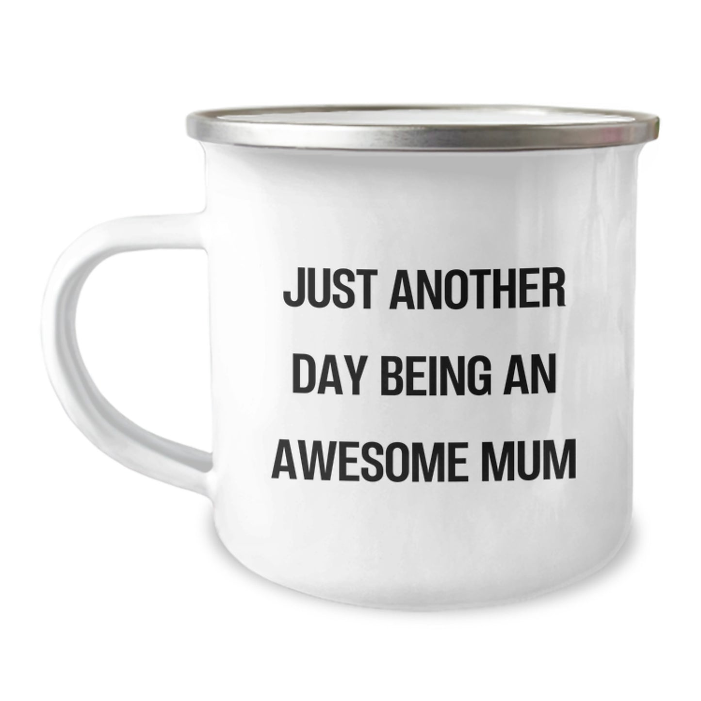 Funny Mum Gifts from Family - Camping Mug for the Awesome Mum on Graduation Day with 'Just Another Day Being An Awesome Mum' - Image 1