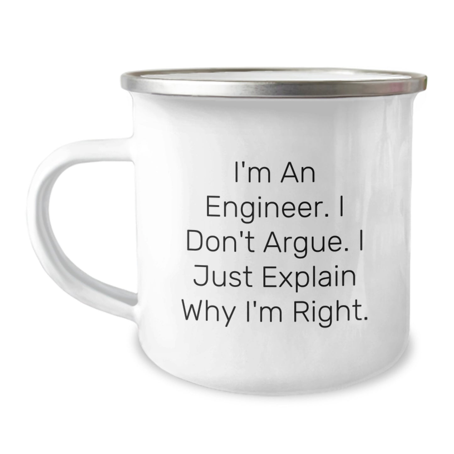Birthday Gift for Engineer Camping Mug – I Don't Argue, I Just Explain - Image 1