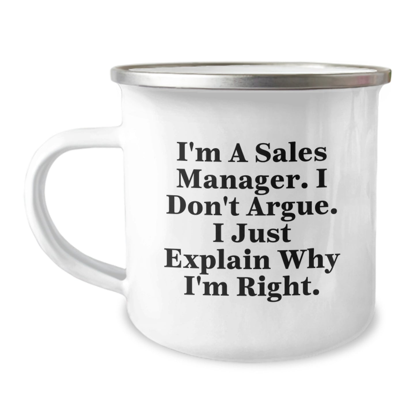 Funny Sales Manager Gifts for Mom - I'm Right Stainless Steel Camping Mug - Perfect for Mother's Day Unique Gifts from Family - Image 1