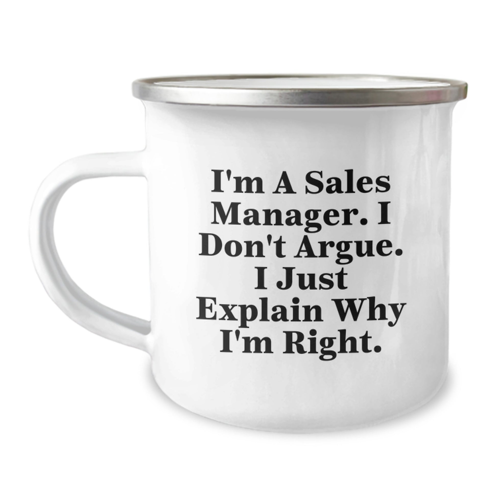 Funny Sales Manager Gifts for Mom - I'm Right Stainless Steel Camping Mug - Perfect for Mother's Day Unique Gifts from Family - Image 1