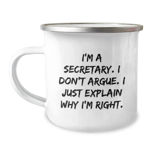 Funny Secretary Birthday Unique Gifts from Friends and Family - Secretary I'm Right Enamel Camping Mug - Image 1