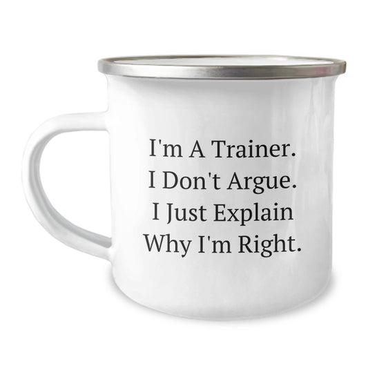 Funny Trainer Gifts for Men from Friends on Graduation Unique Occasion Camping Mugs, Inspirational Quotes Trainer Don't Argue Just Explain Stainless Steel - Image 1